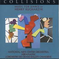 Collisions - Music for Dance by Henry Kucharzyk
