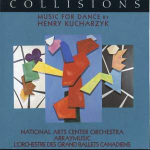 Collisions - Music for Dance by Henry Kucharzyk
