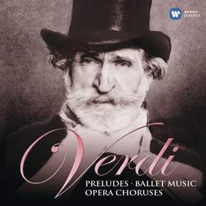 Verdi: Preludes, Ballet Music & Opera Choruses Product Image