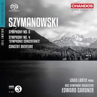 Szymanowski: Symphonies Nos. 2 & 4 & Concert Overture