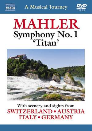A Musical Journey: Mahler Symphony No. 1 ‘Titan’