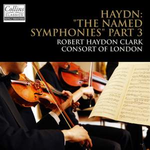 Haydn: The Named Symphonies: Part 3