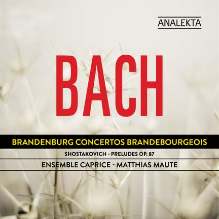 Ensemble Caprice play JS Bach & Shostakovich