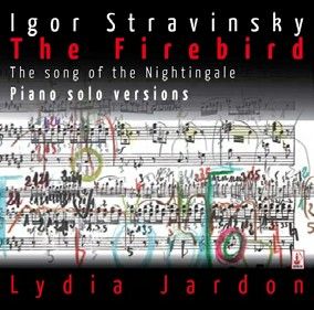 Stravinsky: The Firebird (Solo Piano Versions)