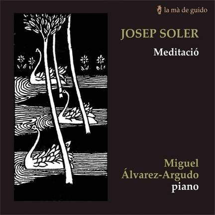 Soler: Meditacio, Escenes de Via Crucis & Sans Soleil