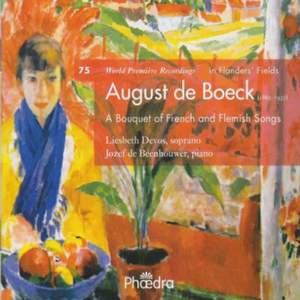 In Flanders Fields Volume 75 - August de Boeck: A Bouquet of French and Flemish Songs