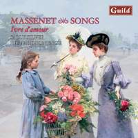 Massenet: 'Ivre d'amour' - 28 songs for soprano and piano