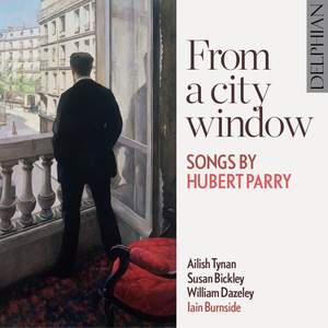 From a city window: Songs by Hubert Parry