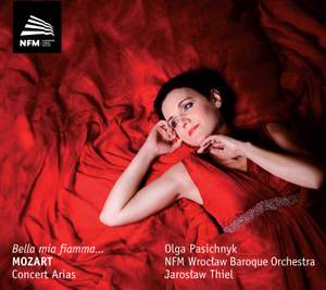 Mozart: Concert Arias 'Bella mia fiamma'