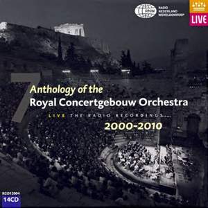 Anthology of the Royal Concertgebouw Orchestra Volume 7 - (2000-2010)