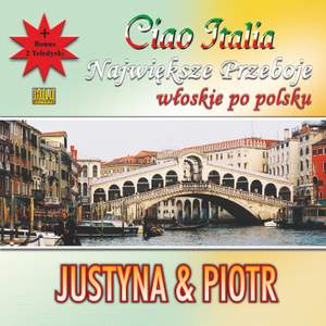 Ciao Italia: Najwieksze przeboje wloskie po Polsku