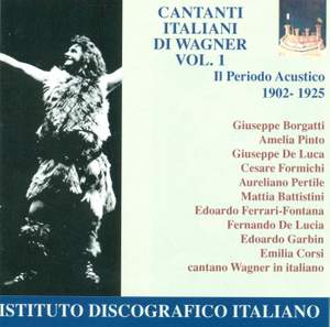 Wagner: Opera Highlights (Italian Wagner Singers, Vol. 1: 1902-1925)