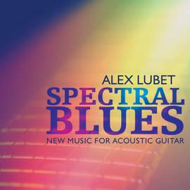 Alex Lubet: Spectral Blues