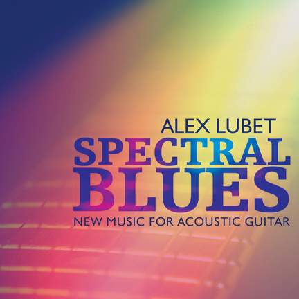 Alex Lubet: Spectral Blues