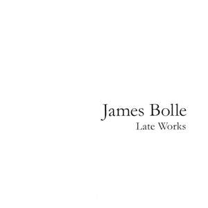 Bolle: Late Works