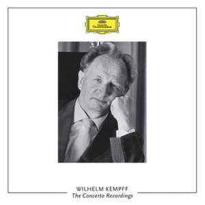 Wilhelm Kempff: The Concerto Recordings - Deutsche Wilhelm Kempff: The Concerto Recordings - Deutsche