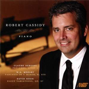Robert Cassidy plays Debussy, Mozart & David Noon