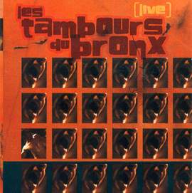 Tambours Du Bronx: Live