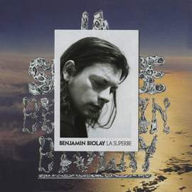 Biolay, Benjamin: La Superbe