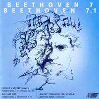 Beethoven: Symphony No. 7 & Hill: Symphony No. 2, 'Beethoven 7.1'