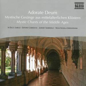 Adorate Deum - Mystic Chants Of The Middle Ages
