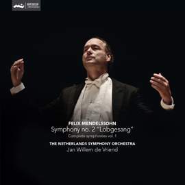 Mendelssohn: Symphony No. 2 in B flat major, Op. 52 'Lobgesang'