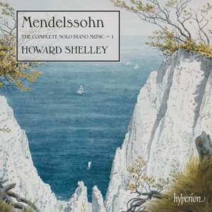 Mendelssohn: The Complete Solo Piano Music, Vol. 1 Product Image
