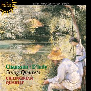 Chausson & d’Indy: String Quartets