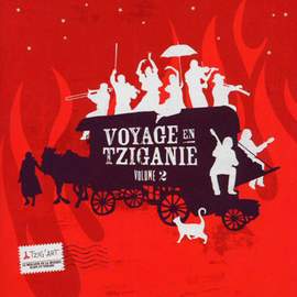 Voyage en Tziganie, Vol. 2