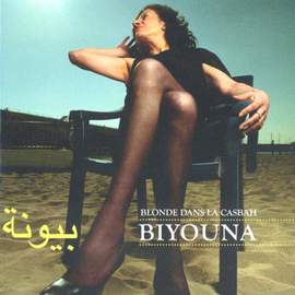 Biyouna: Blonde Dans La Casbah