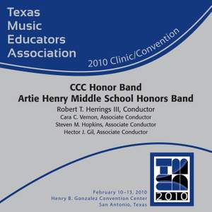 2010 Texas Music Educators Association (TMEA): CCC Honor Band Artie Henry Middle School Honors Band