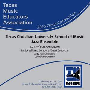 2010 Texas Music Educators Association (TMEA): Texas Christian University School of Music Jazz Ensemble