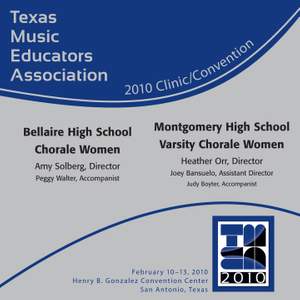 2010 Texas Music Educators Association (TMEA): Bellaire High School Chorale Women & Montgomery High School Varsity Chorale Women