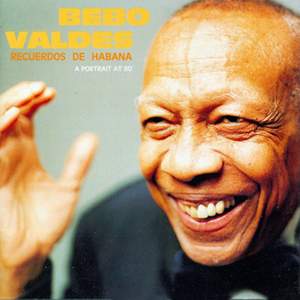 Bebo Valdes: Recuerdos de Habana