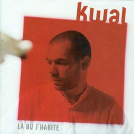 Kwal: La ou j'habite