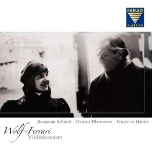 Wolf-Ferrari: Violin Concerto & Orchestral Music from Operas