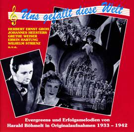 Bohmelt, H.: Evergreens und Erfolsmelodien in Originalaufnahmen (1933-1942)