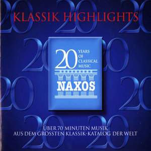 Klassik Highlights - Music for the 20th Anniversary of Naxos