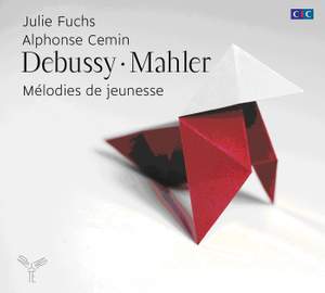 Debussy & Mahler: Mélodies de jeunesse Product Image