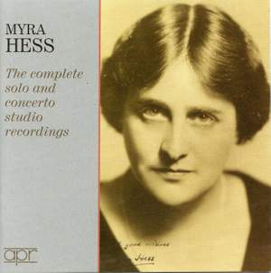 Myra Hess: Complete Solo & Concerto Studio Recordings
