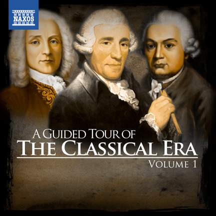 A Guided Tour of the Classical Era, Vol. 1