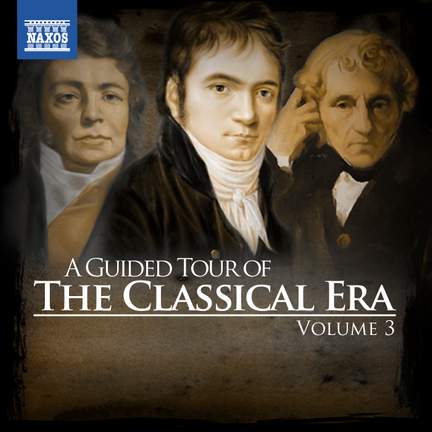 A Guided Tour of the Classical Era Vol. 3