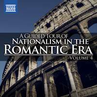A Guided Tour of Nationalism in the Romantic Era, Vol. 4