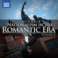 A Guided Tour of Nationalism in the Romantic Era, Vol. 6