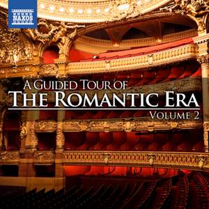 A Guided Tour of the Romantic Era, Vol. 2