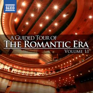 A Guided Tour of the Romantic Era, Vol. 11
