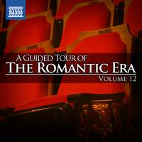 A Guided Tour of the Romantic Era, Vol. 12
