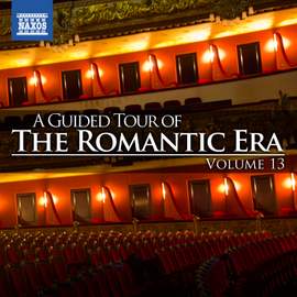 A Guided Tour of the Romantic Era, Vol. 13