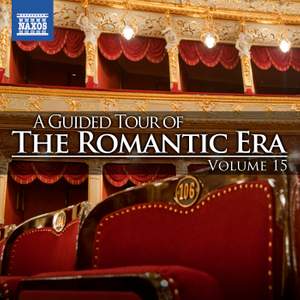 A Guided Tour of the Romantic Era, Vol. 15
