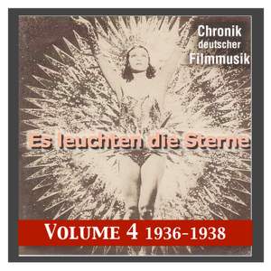 History of German Film Music, Vol. 4: Es leuchten die Sterne (The stars are gleaming) (1937-1938)